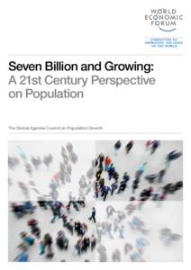 Seven Billion and Growing: A 21st Century Perspective on Population The Global Agenda Council on Population Growth  Contents