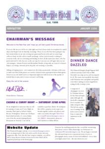 NEWSLETTER  JANUARY 2006 CHAIRMAN’S MESSAGE Welcome to the New Year and I hope you all had a good Christmas break.