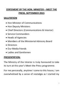 STATEMENT BY THE HON. MINISTER – MEET THE PRESS, SEPTEMBER 2015 SALUTATION  Hon Minister of Communications  Hon Deputy Ministers  Chief Directors (Communications & Interior)