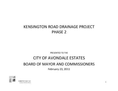 KENSINGTON ROAD DRAINAGE PROJECT PHASE 2 PRESENTED TO THE   CITY OF AVONDALE ESTATES 