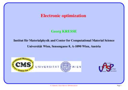Electronic optimization  Georg KRESSE ¨ Materialphysik and Center for Computational Material Science Institut fur Universit¨at Wien, Sensengasse 8, A-1090 Wien, Austria