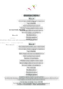 SHARING MENU Menu A Hot and spicy chicken wings, garlic mayonnaise Pigs in blankets Hand raised pork pie, mustard Wholetail scampi, samphire tartare sauce