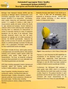 www.mtri.org  Michigan Tech Research Institute (MTRI) and the University of Michigan Marine Hydrodynamic Lab’s Automated Lagrangian Water Quality Assessment System (ALWAS) is an inexpensive, free-floating,