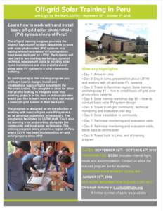 Off-grid Solar Training in Peru with Light Up The World (LUTW) – September 26th – October 4th, 2015 Learn how to work with and install basic off-grid solar photovoltaic (PV) systems in rural Peru!
