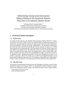 –Methodology background information– Oblique Rifting in the Equatorial Atlantic: Why there is no Saharan Atlantic Ocean Christian Heine1∗, Sascha Brune1,2† 1 EarthByte