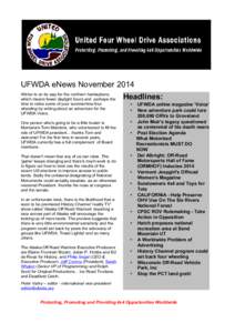 UFWDA eNews November 2014 Winter is on its way for the northern hemisphere, which means fewer daylight hours and perhaps the time to relive some of your summertime four wheeling by writing about an adventure for the UFWD