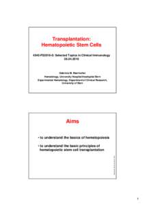 Biology / Stem cells / Medicine / Anatomy / Hematology / Biotechnology / Transplantation medicine / Hematopoiesis / Hematopoietic stem cell transplantation / Hematopoietic stem cell / Haematopoiesis / Homing