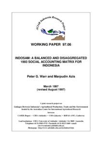 WORKING PAPER[removed]INDOSAM: A BALANCED AND DISAGGREGATED 1993 SOCIAL ACCOUNTING MATRIX FOR INDONESIA
