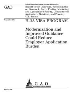 GAO[removed], H-2A Visa Program: Modernization and Improved Guidance Could Reduce Employer Application Burden
