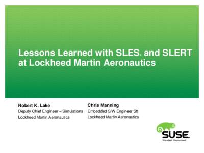 Lessons Learned with SLES and SLERT at Lockheed Martin Aeronautics ® Robert K. Lake