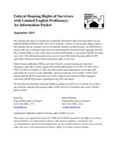 Federal Housing Rights of Survivors with Limited English Proficiency: An Information Packet September 2015 The National Housing Law Project has created this information packet for individuals serving limited English prof