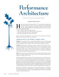 Performance Architecture A Performance Improvement Model by Roger M. Addison, EdD, CPT  H