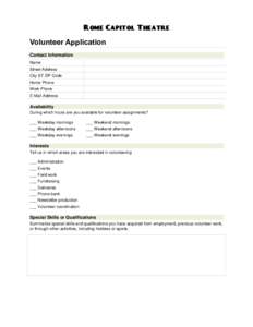 Rome Capitol Theatre  Volunteer Application Contact Information Name Street Address