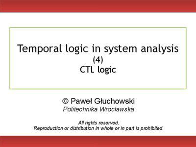 Temporal logic in system analysis (4) CTL logic