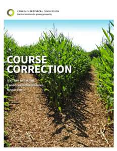 COURSE CORRECTION It’s Time to Rethink Canadian Biofuel Policies October 2016