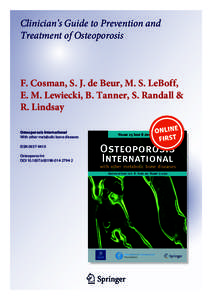 Clinician’s Guide to Prevention and Treatment of Osteoporosis F. Cosman, S. J. de Beur, M. S. LeBoff, E. M. Lewiecki, B. Tanner, S. Randall & R. Lindsay