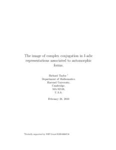 The image of complex conjugation in l-adic representations associated to automorphic forms. Richard Taylor 1 Department of Mathematics, Harvard University,