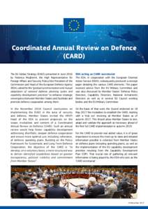 Coordinated Annual Review on Defence (CARD) The EU Global Strategy (EUGS) presented in June 2016 by Federica Mogherini, the High Representative for Foreign Affairs and Security Policy/Vice-President of the Commission and
