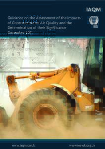 IAQM Guidance on the Assessment of the Impacts of Construction on Air Quality and the Determination of their Significance December 2011