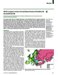 Review  WHO European review of social determinants of health and the health divide Michael Marmot, Jessica Allen, Ruth Bell, Ellen Bloomer, Peter Goldblatt, on behalf of the Consortium for the European Review of Social D