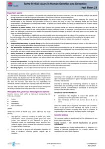 Some Ethical Issues in Human Genetics and Genomics Fact Sheet 23 Important points Ethical issues need to be considered if the benefits are maximised and the harms minimised from the increasing ability to use genetic test