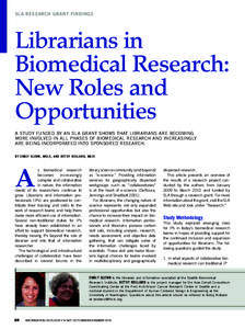 SLA RESEARCH GRANT FINDINGS  Librarians in Biomedical Research: New Roles and Opportunities
