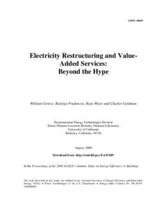 LBNL[removed]Electricity Restructuring and ValueAdded Services: Beyond the Hype  William Golove, Rodrigo Prudencio, Ryan Wiser and Charles Goldman