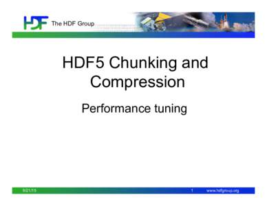 The HDF Group  HDF5 Chunking and Compression Performance tuning