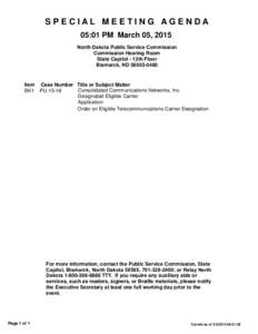 SPECIAL MEETING AGENDA 05:01 PM March 05, 2015 North Dakota Public Service Commission Commission Hearing Room State Capitol - 12th Floor Bismarck, ND