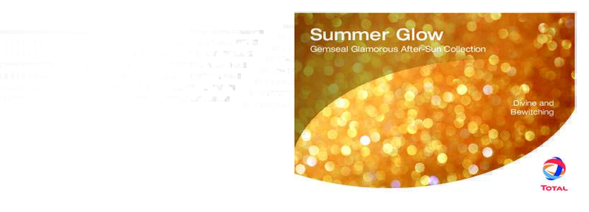 Summer Glow JulyAgency : Re-Source! Gemseal Glamorous After-Sun Collection  SPECIAL FLUIDS DIVISION
