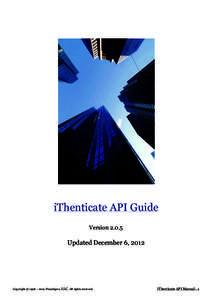 iThenticate API Guide Version[removed]Updated December 6, 2012  Copyright © 1998 – 2012 iParadigms, LLC. All rights reserved.
