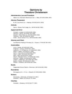 Opinions by Theodore Christianson Administrative Law and Procedure State ex rel. Railroad & Warehouse Com. v. Mees, 49 N.W.2d[removed]Adverse Possession
