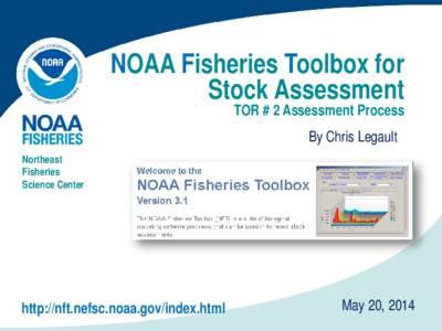 NOAA Fisheries Toolbox for Stock Assessment TOR # 2 Assessment Process By Chris Legault
