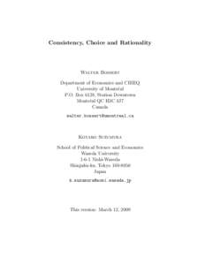 Consistency, Choice and Rationality  Walter Bossert Department of Economics and CIREQ University of Montr´eal P.O. Box 6128, Station Downtown