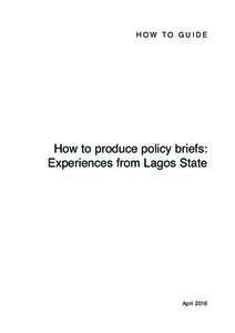 How to guide  How to produce policy briefs: experiences from Lagos State  April 2016