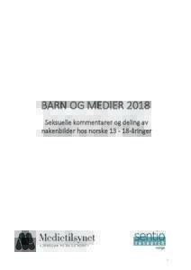 BARN OG MEDIER 2018 Seksuelle kommentarer og deling av nakenbilder hos norske-åringer 1