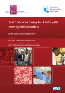 Health Services Caring for Adults with Haemoglobin Disorders South East London Network Guy’s and St Thomas’ NHS Foundation Trust Visit Date: September 19th 2012 Report Date: January 2013 Version 2: Isseud December 20