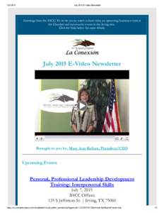 July 2015 E­Video Newsletter Greetings from the IHCC! We invite you to watch a short video on upcoming business events at the Chamber and community events in the Irving area. 