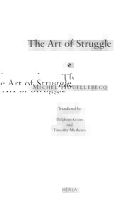 The Art of Struggle  MICHEL HOUELLEBECQ Translated by Delphine Grass and
