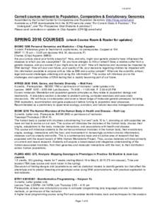 Cornell courses relevant to Population, Comparative & Evolutionary Genomics Assembled by the Cornell Center for Comparative and Population Genomics (http://3cpg.cornell.edu) Available as a PDF downloadable from
