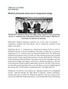 Date: Medical profession stems out of compassion: Judge .  HONOUR:P. Sathasivam (third from right), Judge, Supreme Court, presenting