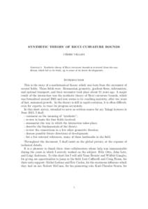 SYNTHETIC THEORY OF RICCI CURVATURE BOUNDS ´ CEDRIC VILLANI  Abstract. Synthetic theory of Ricci curvature bounds is reviewed, from the conditions which led to its birth, up to some of its latest developments.