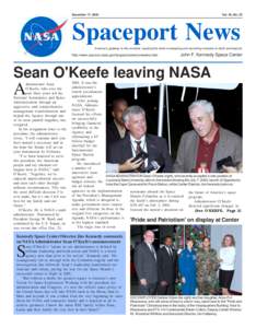 December 17, 2004  Vol. 43, No. 25 Spaceport News America’s gateway to the universe. Leading the world in preparing and launching missions to Earth and beyond.