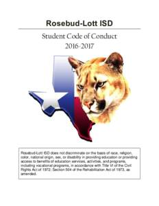 Rosebud-Lott ISD Student Code of ConductRosebud-Lott ISD does not discriminate on the basis of race, religion, color, national origin, sex, or disability in providing education or providing