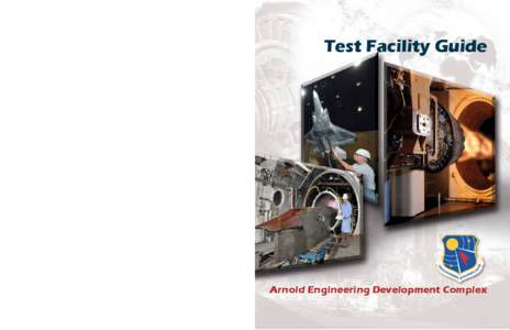 www.arnold.af.mil  Test Facility Guide Arnold Engineering Development Complex