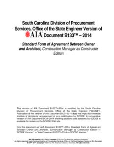South Carolina Division of Procurement Services, Office of the State Engineer Version of Document B133™ – 2014 Standard Form of Agreement Between Owner and Architect, Construction Manager as Constructor Edition