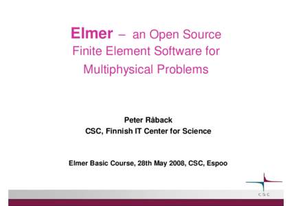 Elmer  – an Open Source Finite Element Software for Multiphysical Problems