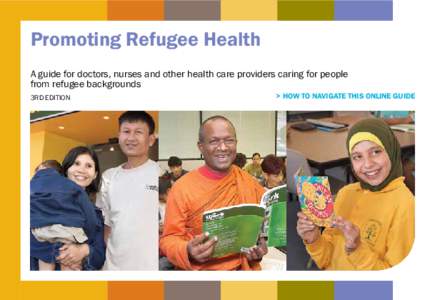 Promoting Refugee Health  Promoting Refugee Health A guide for doctors, nurses and other health care providers caring for people from refugee backgrounds 3rd edition