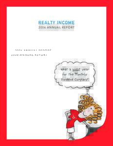 REALTY INCOME 2006 ANNUAL REPORT What a great year for the Monthly Dividend Company!