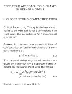 FREE FIELD APPROACH TO D-BRANES IN GEPNER MODELS. 1. CLOSED STRING COMPACTIFICATION.  Critical Superstring Theory is 10 dimensional.